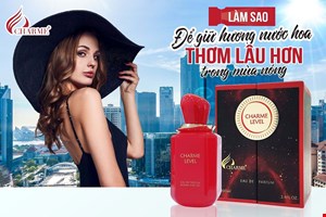 Giữ Hương Nước Hoa Mùa Nóng Thế Nào Để Vừa Sang Vừa Thơm Lâu ?