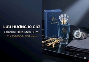 Charme Blue Men 50ml Review 2026 — Mùi Gỗ Lịch Lãm Cho Quý Ông Hiện Đại